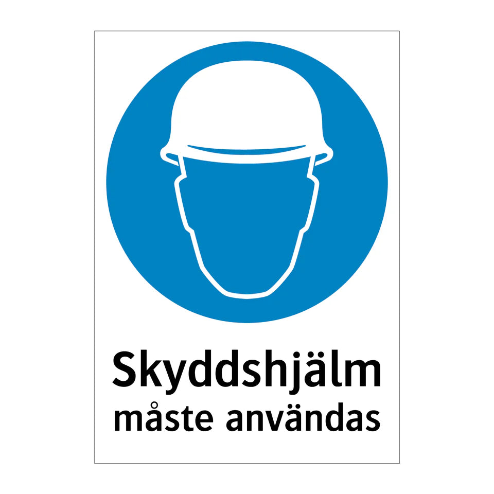 Skyddshjälm måste användas-SKYLT